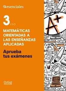 9780190508913 Aprueba tus exámenes Matemáticas Aplicadas 3.º ESO. Cuaderno del alumno