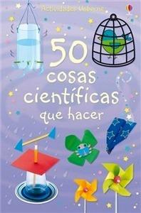 50 Cosas Cientificas que Hacer