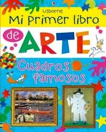 Mi Primer Libro de Arte Cuadros Famosos 'Cuadros Famosos'