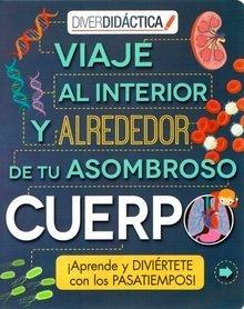 Viaje al interior y alrededor de tu cuerpo 'Diverdidactica'