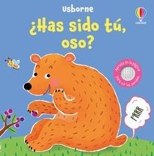 ¿Has sido tú, oso?