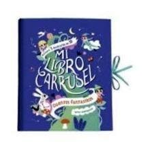 Mi libro carrusel. Cuentos fantásticos