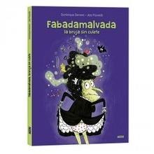 Fabadamalvada, la bruja sin culete