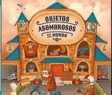 OBJETOS ASOMBROSOS DEL MUNDO