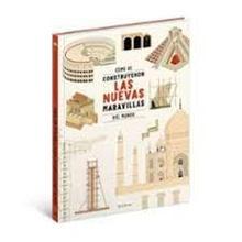 COMO SE CONSTRUYERON LAS NUEVAS MARAVILL