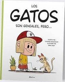 LOS GATOS SON GENIALES PERO