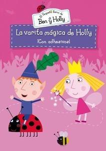 La Varita Mágica de Holly (El Pequeño Reino de Ben y Holly Núm. 3)