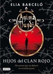 Hijos del Clan Rojo 'Anima Mundi 1'