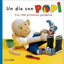 Un Día con Popi 'Tus 100 Primeras Palabras'