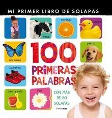 100 Primeras Palabras 'Mi Primer Libro de  Solapas'