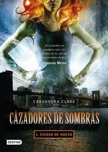 Ciudad de Hueso. Cazadores de Sombras 1 'Cazadores de Sombras 1'