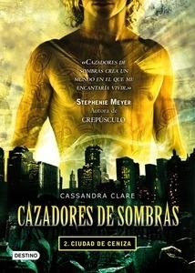 Ciudad de Ceniza. Cazadores de Sombras 2 'Cazadores de Sombras 2'