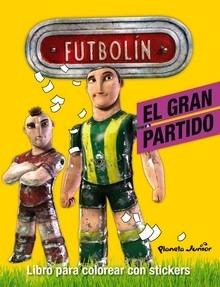 Futbolín. el Gran Partido 'Libro para Colorear con Stickers'