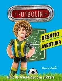 Futbolín. Desafío Aventura 'Libro de Actividades con Stickers'
