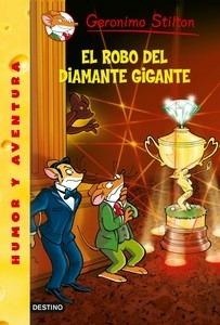 El Robo del Diamante Gigante 'Geronimo Stilton 53'