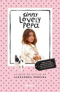 Simply Lovely Pepa 'La guía de estilo de Alexandra Pereira'