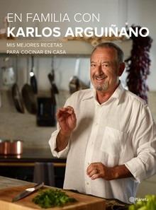 En familia con karlos arguiñano 'Mis mejores recetas para cocinar en casa'