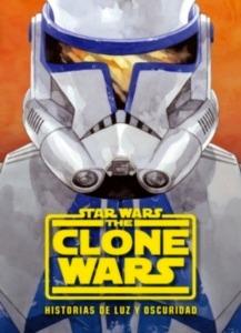Star Wars. The Clone Wars. Historias de luz y oscuridad