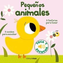 Pequeños animales. Toca y escucha