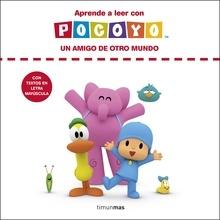 Aprende a leer con Pocoyó. Un amigo de otro mundo