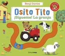 Osito Tito. ¡Sígueme! La granja