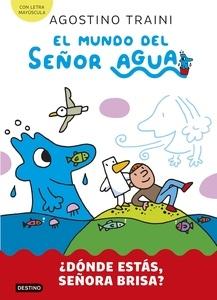 9788408291411 El mundo del señor Agua 2. ¿Dónde estás, señora Brisa?
