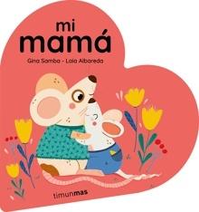9788408294092 Mi mamá. Libro de cartón en forma de corazón
