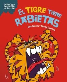 El tigre tiene rabietas