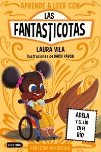 Aprende a leer con Las Fantasticotas 12. Adela y el lío en el río