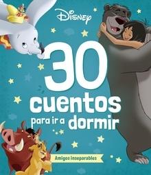 9788410029248 Disney. 30 cuentos para ir a dormir. Amigos inseparables