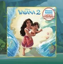 Vaiana 2. Primeros lectores en letra MAY?CULA