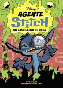 Agente Stitch 1. Un caso lleno de baba