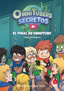 9788411827416 Omnitubers Secretos 4: El final de OmniTube