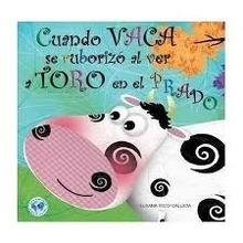 Cuando Vaca se ruborizó al ver a Toro en el prado