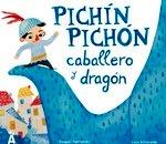 PICHÍN, PICHÓN, Caballero y dragón