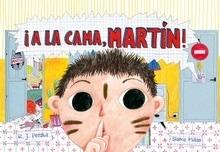¡A la cama, Martín!
