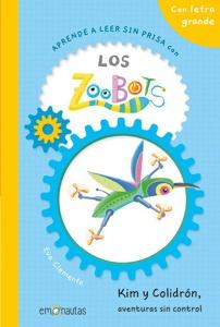 Aprende a leer sin prisa con Los Zoobots (3) - Kim y Colidrón, aventuras sin control
