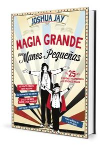 Magia Grande para manos pequeñas