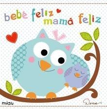 Bebé Feliz, Mamá Feliz