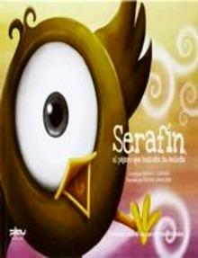 Serafín, el pájaro que buscaba su melodía