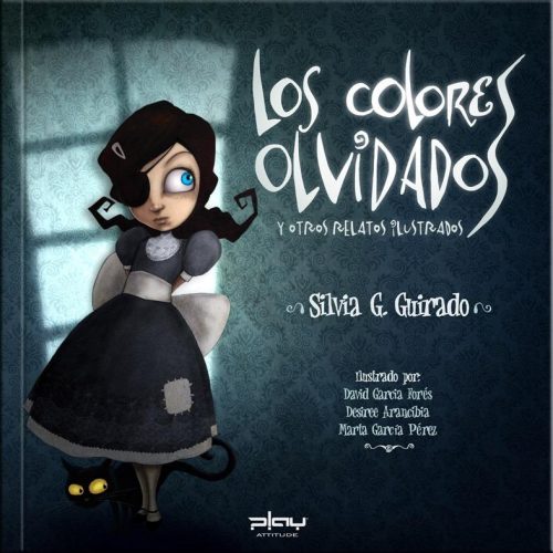 Los colores olvidados y otros relatos ilustrados