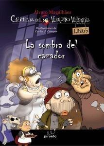 La Sombra del Cazador (Vol.5) 'Las Crónicas del Vampiro Valentín 5'