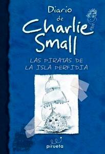 Diario de Charlie Small. los Piratas de la Isla Perfidia