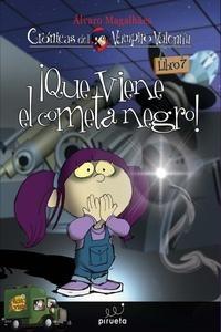 ¡Que Viene el Cometa Negro! 'Las Crónicas del Vampiro Valentín Vol. 7'