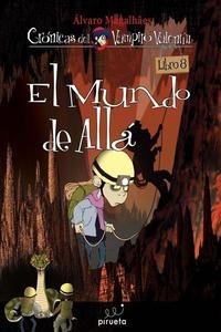 El Mundo de Allá. 'Las Crónicas del Vampiro Valentín Vol. 8'
