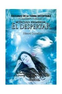 El Despertar. Historias de la Tierra Incontable 'Círculo Primero'