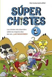 Súperchistes 2. los Chistes Más Divertidos sobre los Mejores Días del Año: ¡Las Vacaciones!
