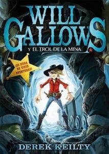 Will Gallows y el Trol de la Mina 'Will Gallows 1'