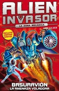 Basuravión. la Amenaza Voladora 'Alien Invasor 7'