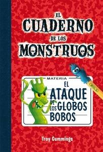 El Ataque de los Globos Bobos 'Cuaderno de Monstruos 1'